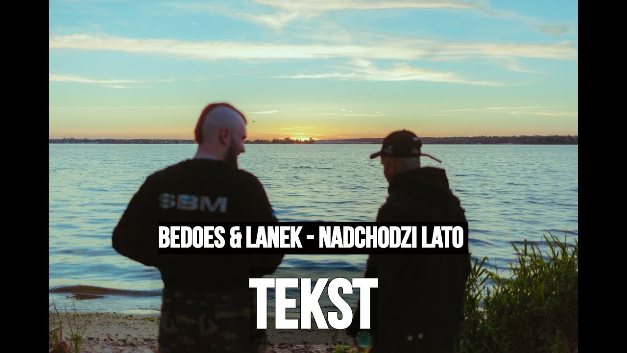 Bedoes & Lanek - Nadchodzi Lato [TEKST]