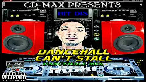DANCEHALL CAN'T STALL (2015 DancehallMix #2)