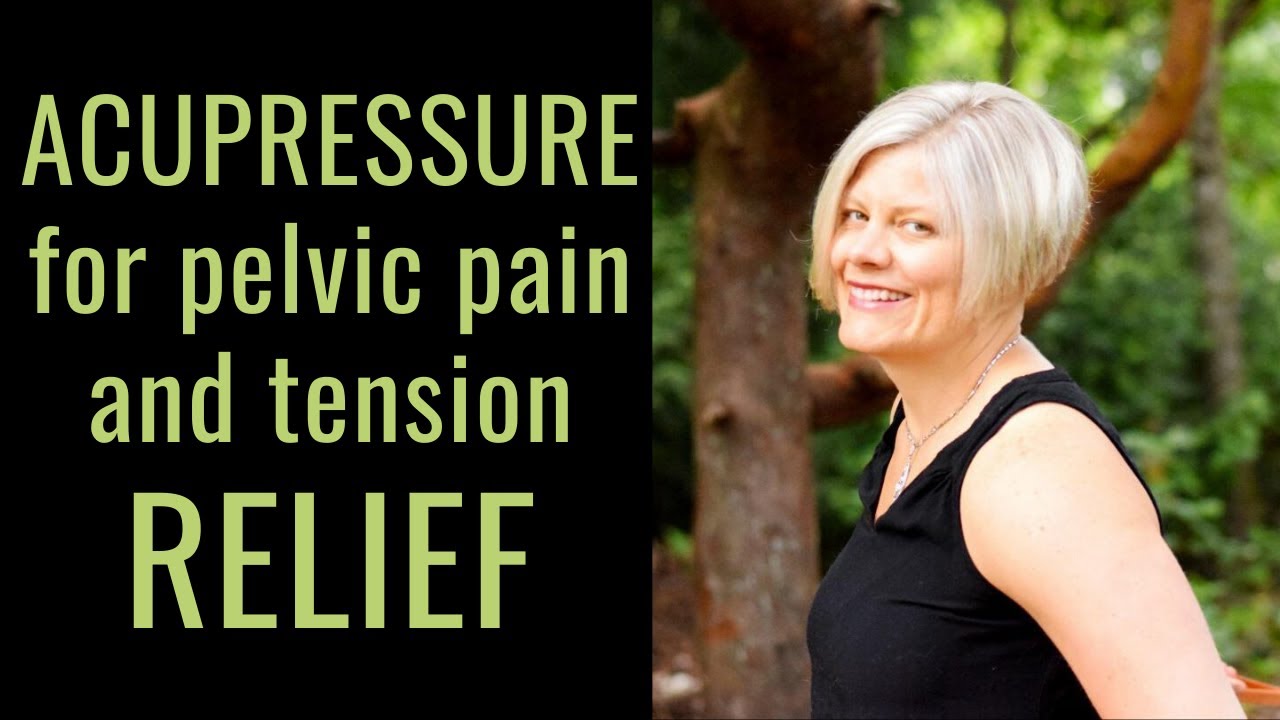 Acupressure for Pelvic Pain and Tension Relief w/ Dr. Jannine Krause (Demo and How-To!)