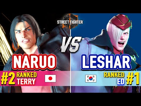 SF6 🔥 NARUO (#2 Ranked Terry) vs LESHAR (#1 Ranked Ed) 🔥 Street Fighter 6 High Level Gameplay
