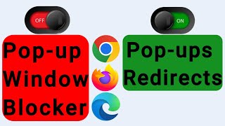 How to Block or Allow Pop-up Windows in Google Chrome, Firefox or Microsoft Edge Browser