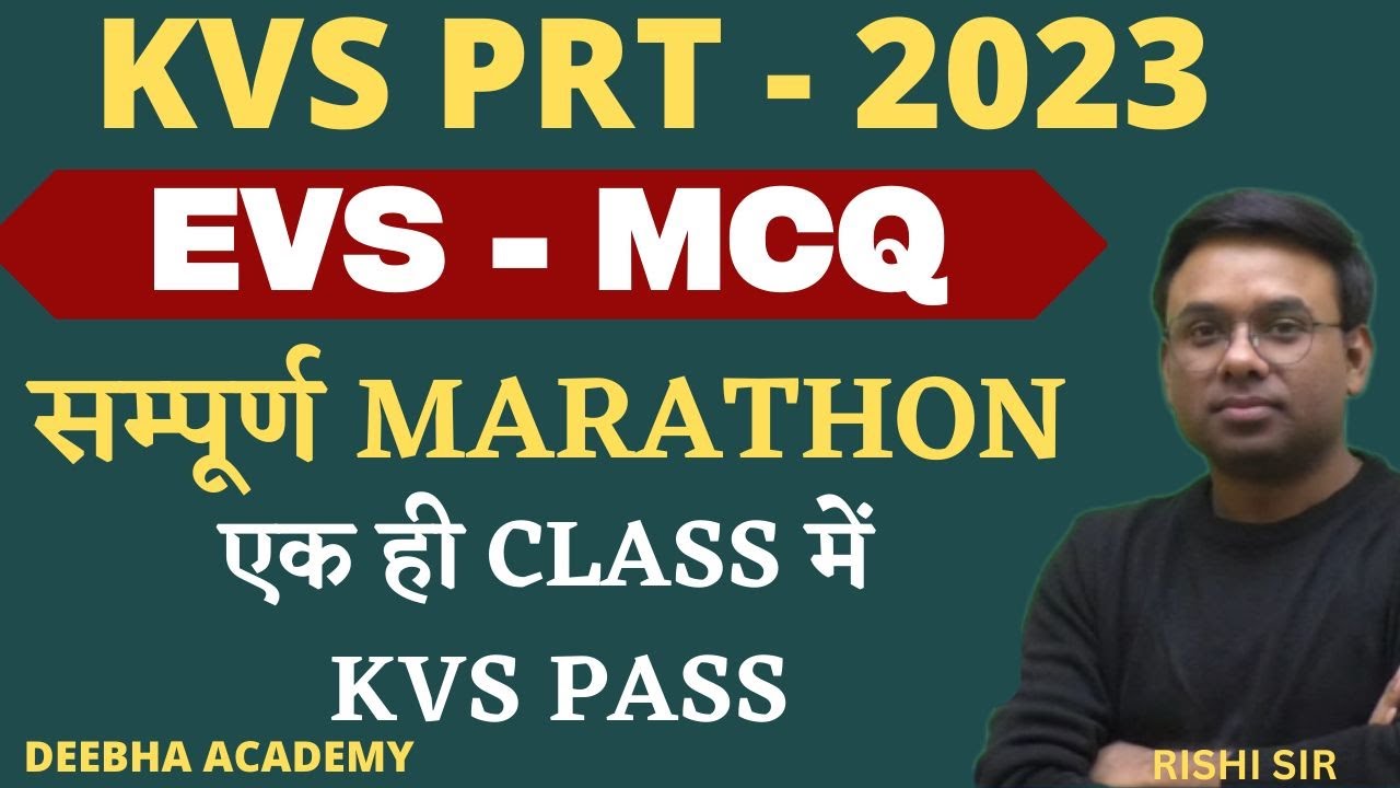 KVS PRT 2023  | EVS REVISION  MCQ  | MARATHON CLASS  | BY RISHI SIR | DEEBHA ACADEMY