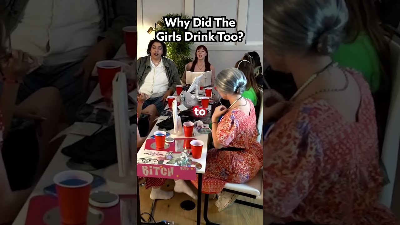 Why Did The Girls Drink Too?