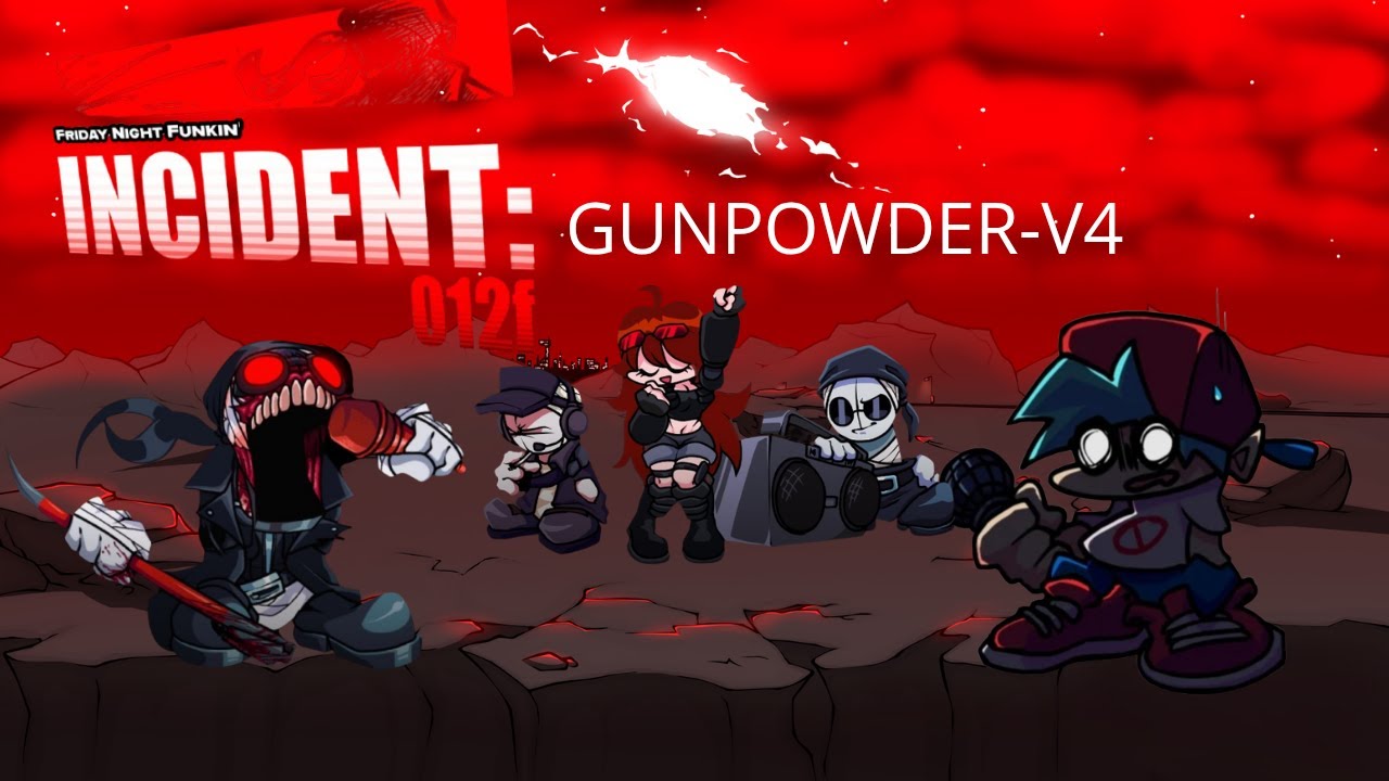 FNF|DEADLY INCIDENT GUNPOWDER-V4 REMADE CHECK DESC!!!!!!!