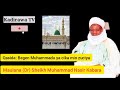 Qasida Begen Muhammadu Ya Cika Min Zuciya Maulana Sheikh Muhammad Nasir Kabara Qasida Begen Muhammadu Ya Cika Min Zuciya Maulana Sheikh Muhammad Nasir Kabara
