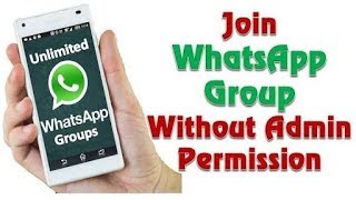 मन चाहे Groups को Join करो वो भी बिना GroupAdminके| screenshot 2