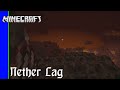 Minecraft Nether Update Lag