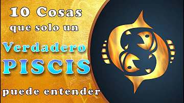 ¿Cómo suelen ser los Piscis?