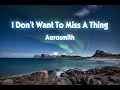 I Don't Want To Miss A Thing