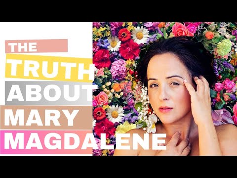 Видео: The Truth about Mary Magdalene