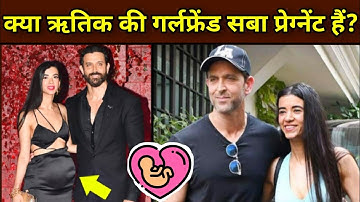 Is Hrithik girlfriend saba pregnant: क्या ऋतिक की गर्लफ्रेंड सबा प्रेग्नेंट हैं? #hrithikroshan