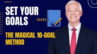 Set Your Goals: The Magical 10-Goal Method for Massive Success 🚀| Brian Tracy