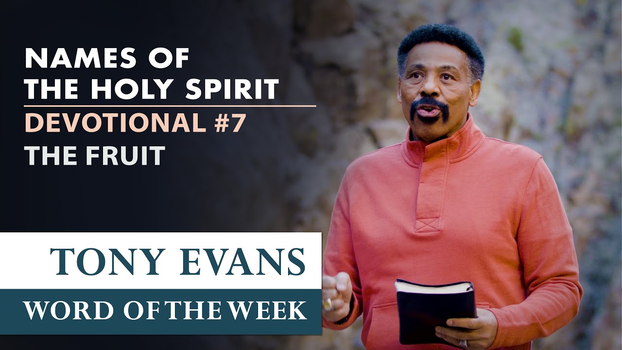 ⁣The Fruit | Dr. Tony Evans – The Holy Spirit Devotional Series for Spiritual Growth
