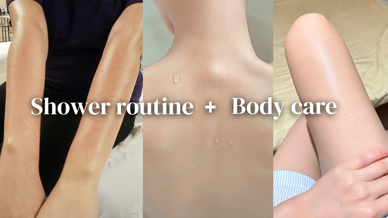 The Correct Shower Routine + Everyday Body Care (On ... - YouTube