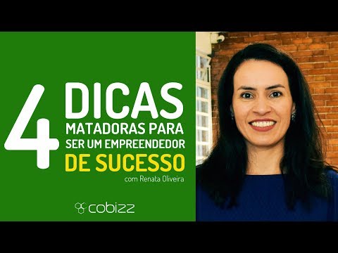 4 DICAS MATADORAS PARA SER UM EMPREENDEDOR DE SUCESSO