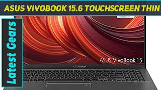 ASUS VivoBook 15.6'' Touchscreen Thin and Light - Review 2023
