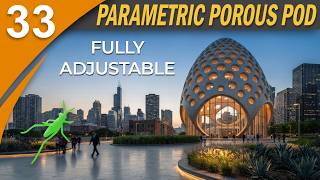 Advanced Parametric Geometry - Porous Pod