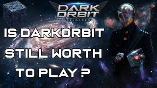 Is DarkOrbit still worth to play?
