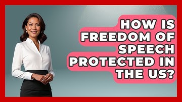 How Is Freedom Of Speech Protected In The US? - Learn About Libertarianism
