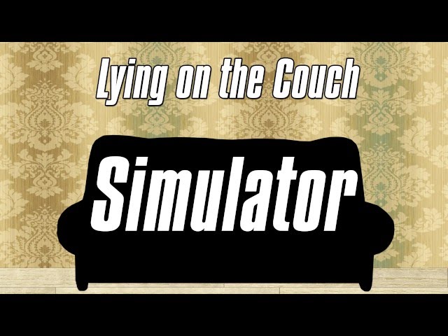 Lying on the Couch Simulator – Эпоха диванов наступает