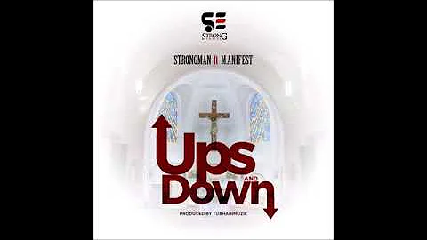 Strongman ft M.anifest - Ups And Downs
