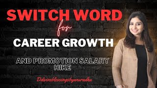 Instant Growth In Career || Switchwords For Promotion And Salary Hike || Switchword For Career