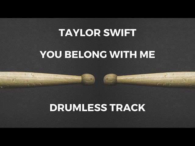 Taylor Swift - You Belong With Me (drumless) class=