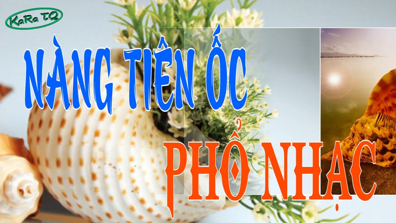 NÀNG TIÊN ỐC | BÀI HÁT - youtube