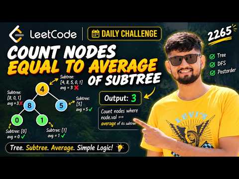 Count Nodes Equal to Average of Subtree | Leetcode daily challenge - 2265 | Uttkarsh