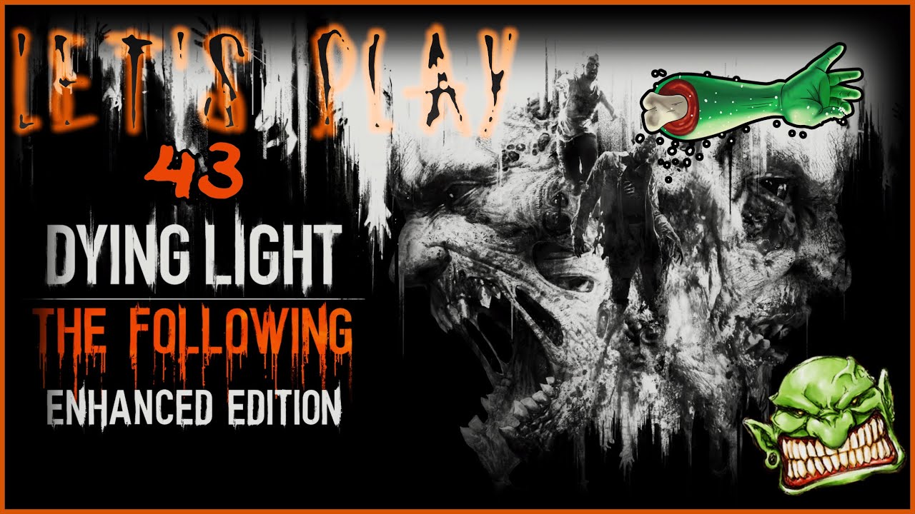 Let's Play Dying Light: Part 43