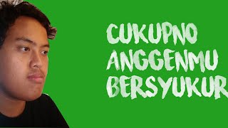 Ora tau Cukup !!!!!!!