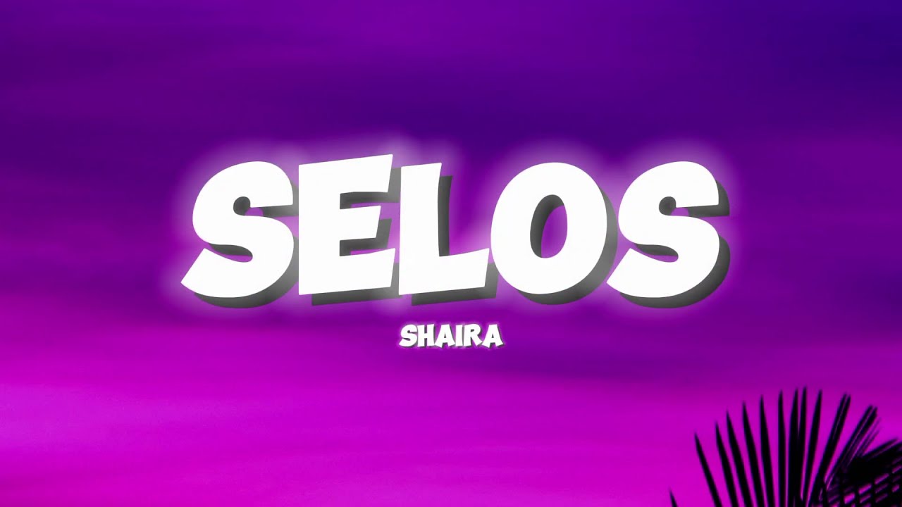 Shaira - Selos (Lyrics)