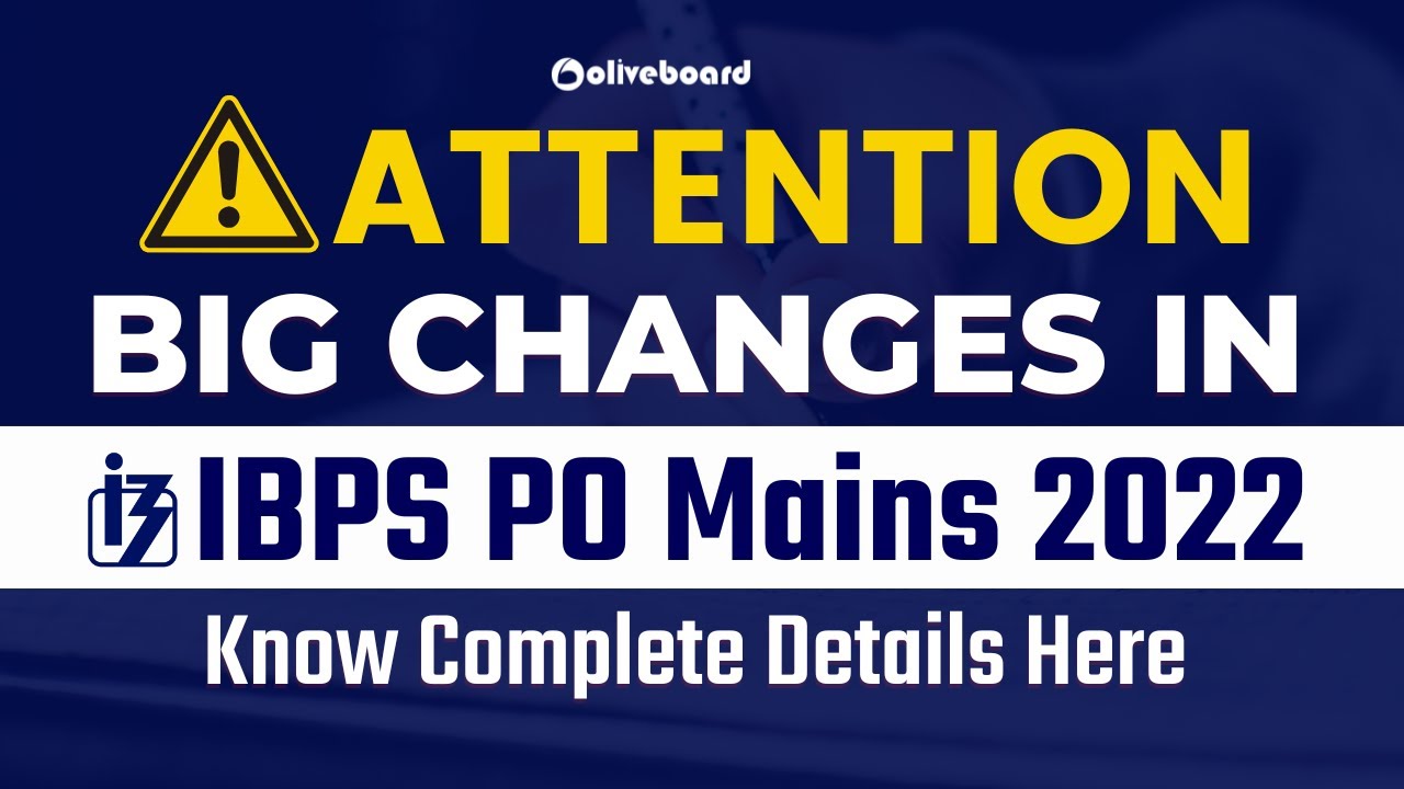 Attention Big Changes In IBPS PO Mains Exam Pattern Know Complete attention big changes in ibps po mains exam pattern know complete
