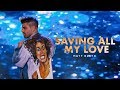 Matt Bloyd - Saving All My Love For You Cover