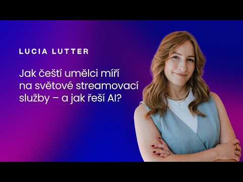Lucia Lutter – Filmový a hudební svět se mění. Kdo v něm uspěje a zničí ho AI?