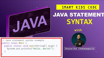 Smart Kids Code: #21 Understanding Java Statement Syntax (Case Sensitive, Keywords, Methods, Classes