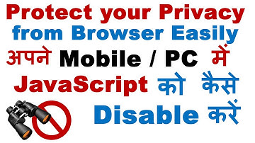 How to Disable JavaScript in Google Chrome  /Android / Mozilla  and Protect your Privacy Easily