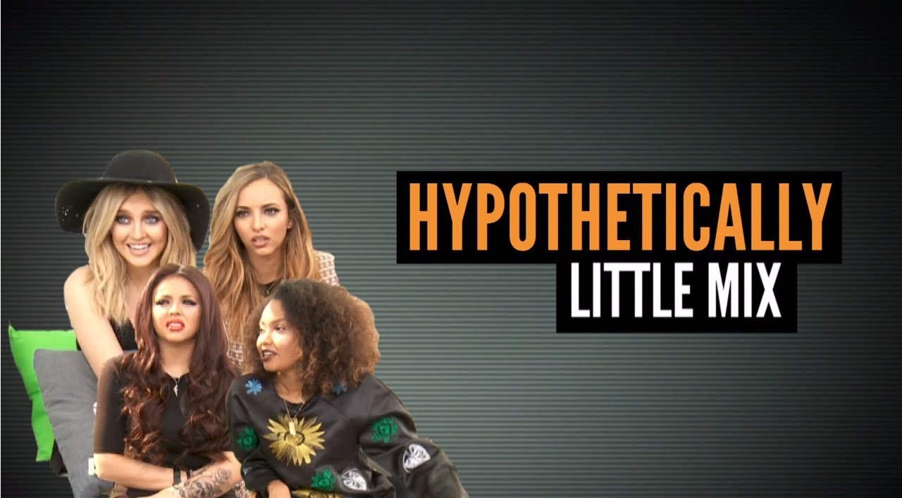 Little Mix Want Beyonce's Money | Hypothetically