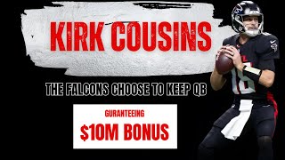 Atlanta Falcons Lock in $10 Million Bonus for Kirk Cousins in 2026!