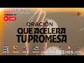 Oracin que acelera tu promesa  oracin de la maana  ps edwin pop