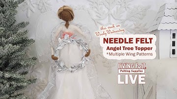 Needle Felt an Angel Tree Topper and how to Make Wings #needlefelting #tutorial