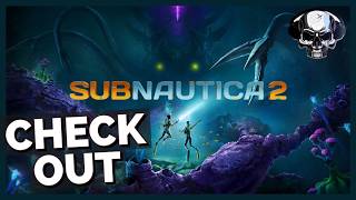 Check Out: Subnautica 2