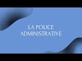 La police administrative  droit administratif