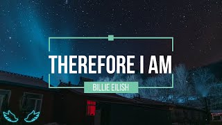 Billie Eilish - Therefore I Am (Lyrics)