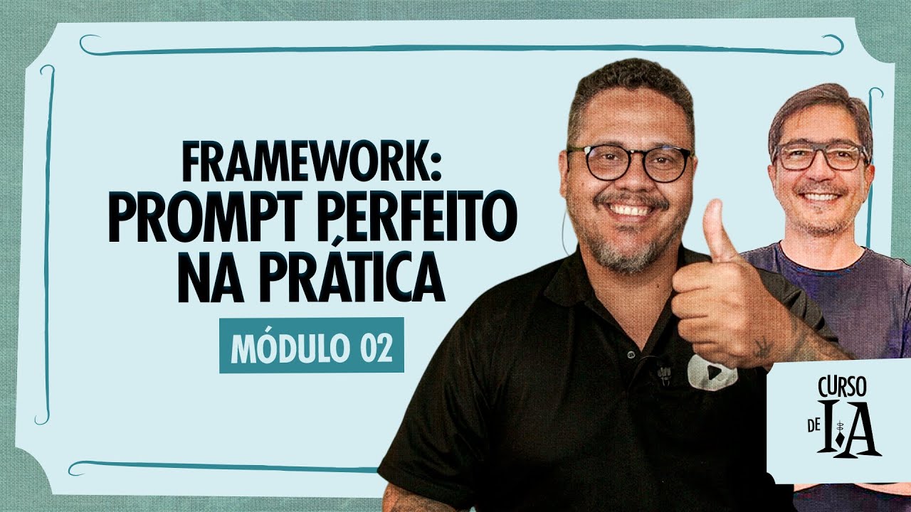 Aplicando os 4 Pilares do Prompt Perfeito na Prática - Curso em Vídeo IA