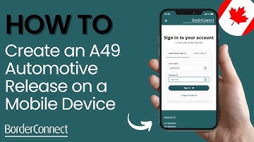 How to Create an ACI eManifest with an A49 Automotive Release on a Mobile Device