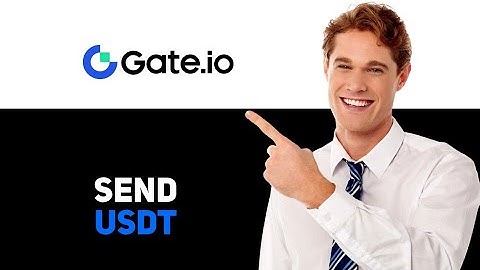 How To Send Usdt From Gate Io 2025