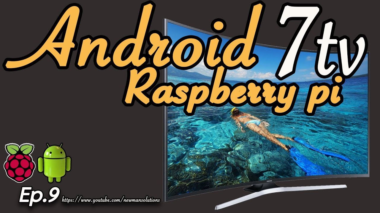 New Android 7.1.2 on Raspberry pi 3 - (EP9) Halauncher Android TV - YouTube