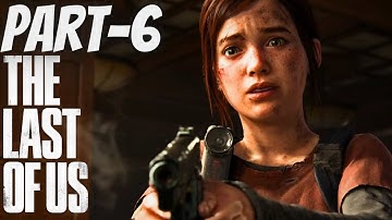 THE LAST OF US PART 1 PC Walkthrough Gameplay Part 6 - (FULL GAME)