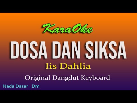 DOSA DAN SIKSA IIS DAHLIA, KARAOKE NO VOKAL